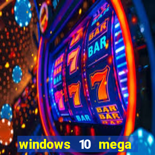 windows 10 mega lite download